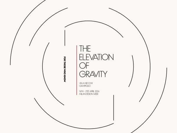 重力提升（The Elevation of Gravity），内基•坎皮里奥别墅，2024 年 4 月 16 日至 21 日，米兰设计周